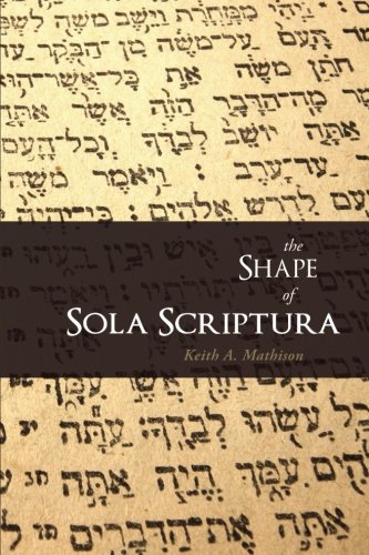 The Shape of Sola Scriptura