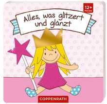 Mein liebstes Streichelbuch: Alles, was glitzert und glänzt