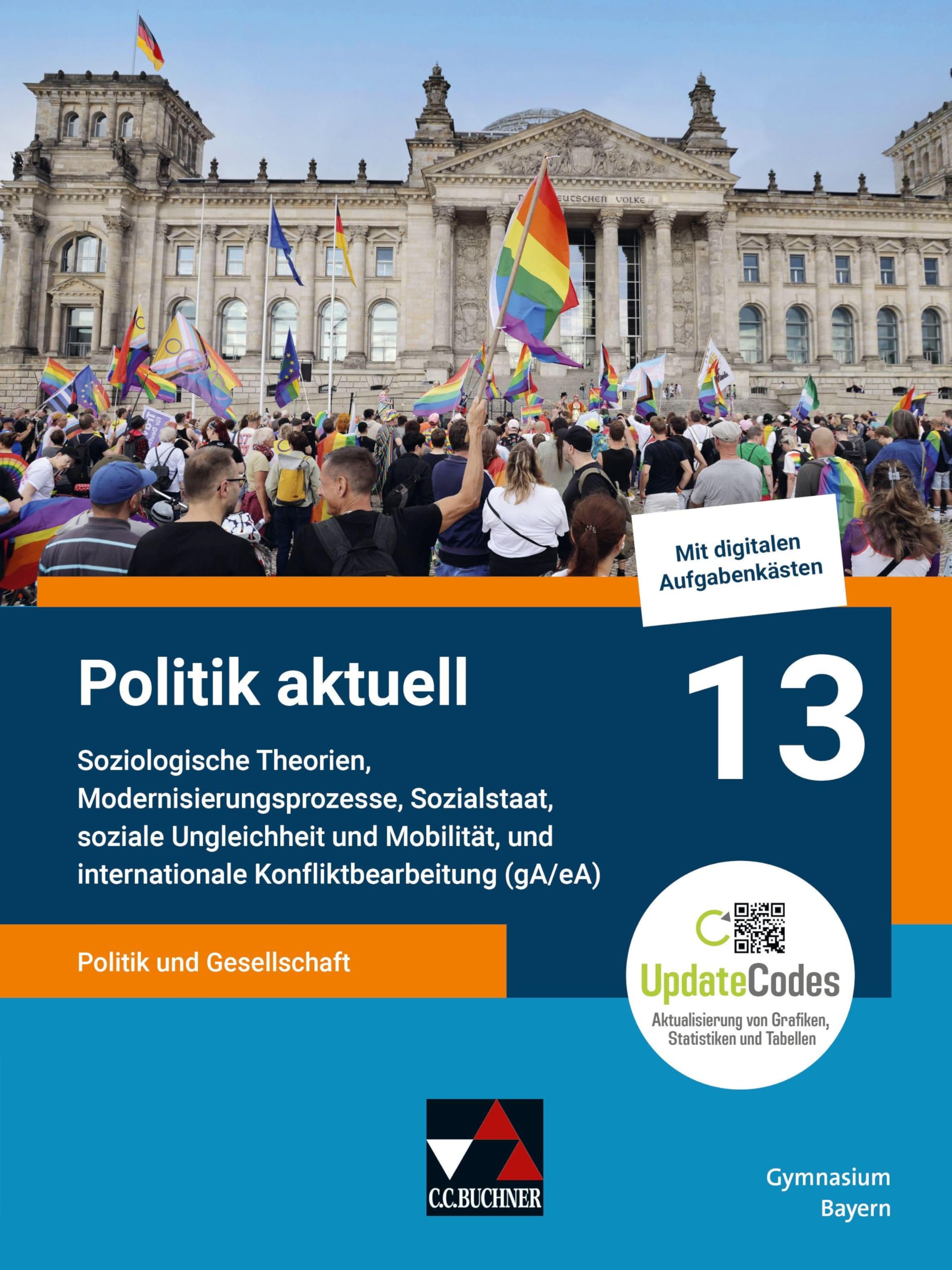 Politik aktuell - G9 / Politik aktuell 13 (gA/eA) - G9: Unterrichtswerk für das Gymnasium in Bayern / Politik und Gesellschaft – Soziologische ... Unterrichtswerk für das Gymnasium in Bayern)