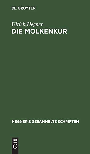 Die Molkenkur (Ulrich Hegner: Hegner's gesammelte Schriften)