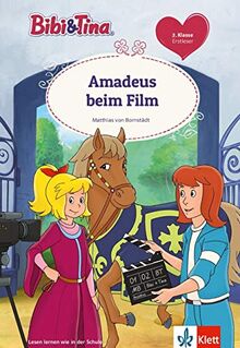 Bibi & Tina: Amadeus beim Film, 2. Klasse, ab 7 Jahre (Lesen lernen mit Bibi und Tina)