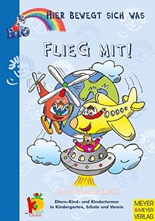 Flieg mit! (Hier bewegt sich was)