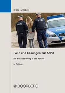 Fälle und Lösungen zur StPO: für die Ausbildung in der Polizei