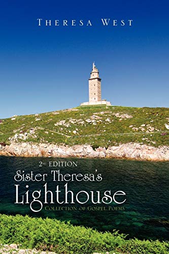 Sister Theresa's Lighthouse 2nd Edition: Collection of Gospel Poems