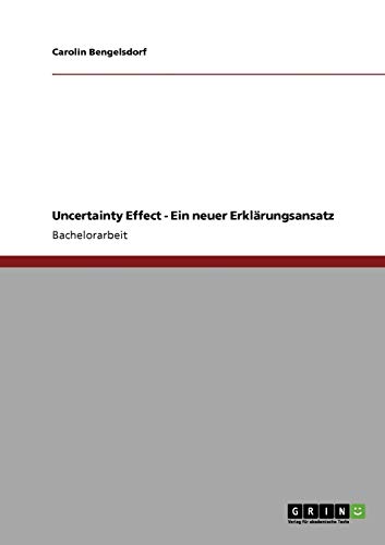 Uncertainty Effect - Ein neuer Erklärungsansatz