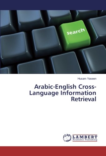 Arabic-English Cross-Language Information Retrieval