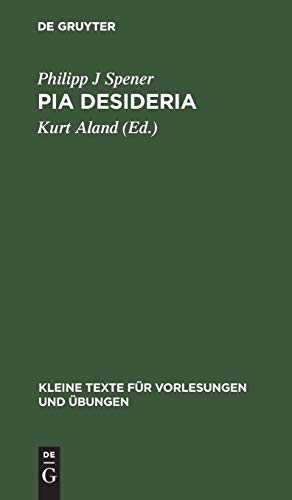 Pia Desideria (Kleine Texte für Vorlesungen und Übungen, 170, Band 170)