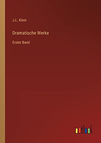 Dramatische Werke: Erster Band