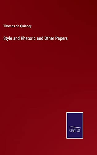 Style and Rhetoric and Other Papers