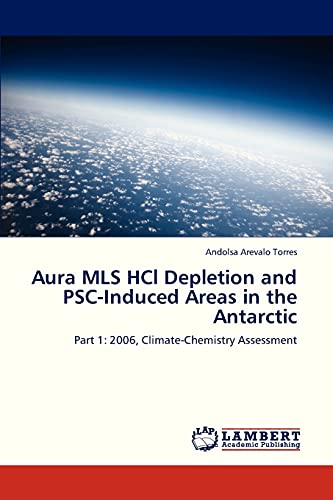 Aura MLS HCl Depletion and PSC-Induced Areas in the Antarctic: Part 1: 2006, Climate-Chemistry Assessment