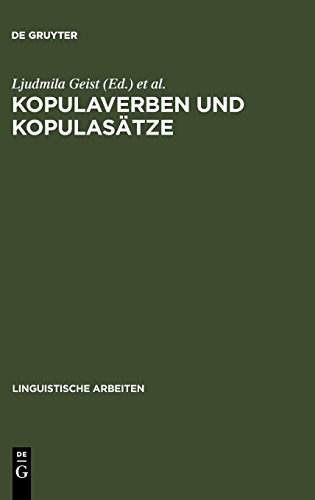 Kopulaverben und Kopulasätze: Intersprachliche und intrasprachliche Aspekte (Linguistische Arbeiten, Band 512)