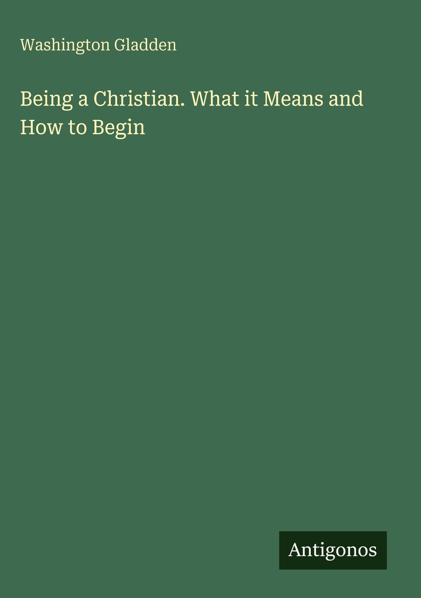 Being a Christian. What it Means and How to Begin