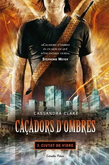 Caçadors d'ombres 3. Ciutat de vidre (L' illa del temps)