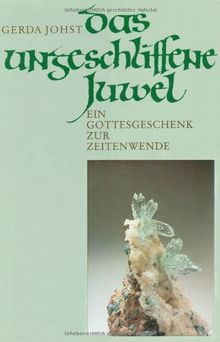 Das ungeschliffene Juwel