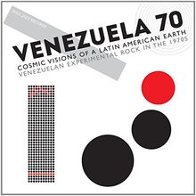 Venezuela 70 - Venezuelan Experimental Rock In The 70s