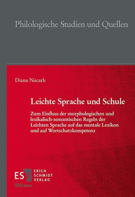 Leichte Sprache und Schule: Zum Einfluss der morphologischen und lexikalisch-semantischen Regeln der Leichten Sprache auf das mentale Lexikon und auf ... mentale Lexikon und auf Wortschatzkompetenz