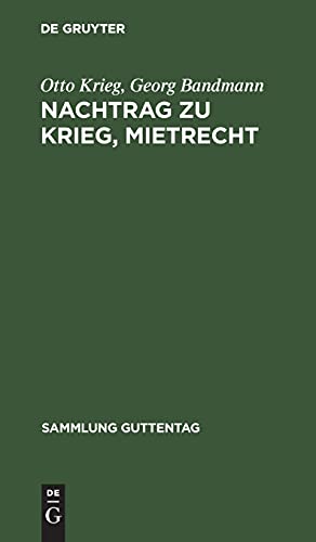Nachtrag zu Krieg, Mietrecht (Sammlung Guttentag, 156, Band 156)