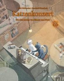 Katzenkonzert: Die Geschichte von Bianca und Nero. Ausgabe mit CD.