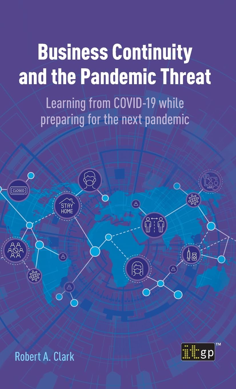 Business Continuity and the Pandemic Threat: Learning from COVID-19 while preparing for the next pandemic
