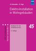 Elektro-Installation in Wohngebäuden: Handbuch für die Installationspraxis