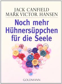 Noch mehr Hühnersüppchen für die Seele von Canfield, Jack, Hansen, Mark Victor | Buch | Zustand akzeptabel