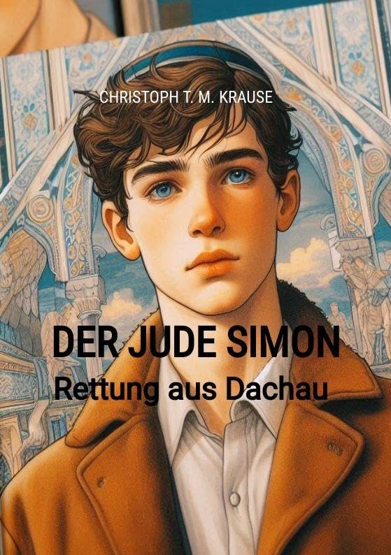 Der Jude Simon: Rettung aus Dachau