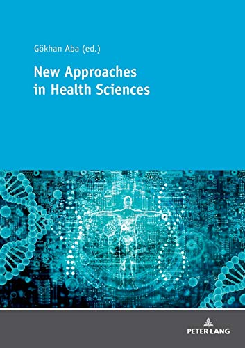 New Approaches in Health Sciences: New Methods and Developments in Health Sciences