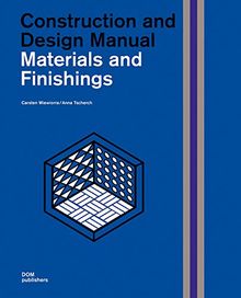 Materials and Finishings: Construction and Design Manual