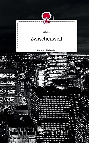 Zwischenwelt. Life is a Story - story.one