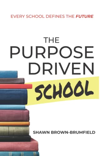 The Purpose Driven School