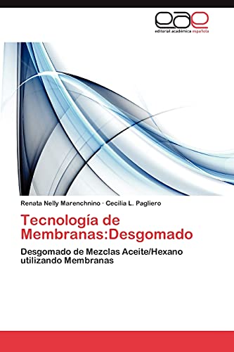 Tecnología de Membranas:Desgomado: Desgomado de Mezclas Aceite/Hexano utilizando Membranas