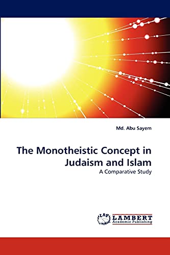 The Monotheistic Concept in Judaism and Islam: A Comparative Study