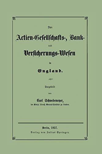 Das Actien-Gesellschafts-, Bank- und Versicherungs-Wesen in England