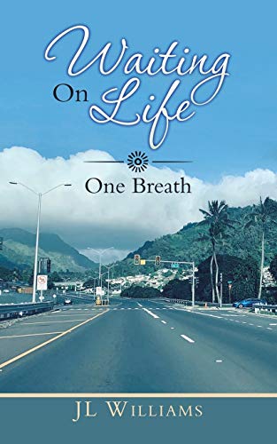 Waiting On Life: One Breath
