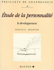 Feuillets de graphologie, n° 5. Etudes de la personnalité : le développement