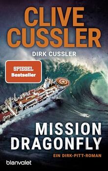 Mission Dragonfly: Ein Dirk-Pitt-Roman (Die Dirk-Pitt-Abenteuer, Band 26)