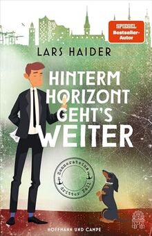 Hinterm Horizont geht's weiter: Hammersteins dritter Fall | Die geniale Reihe geht weiter: mit Morden in der Hamburger High-Society! (Hammerstein ermittelt, Band 3)