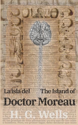 La isla del Dr. Moreau - The Island of Doctor Moreau: Texto paralelo bilingüe - Bilingual edition: Inglés - Español / English - Spanish (Ediciones Bilingües, Band 33)