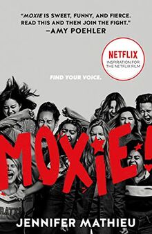 Moxie. Movie Tie-In: Movie Tie-In Edition