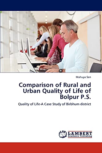Comparison of Rural and Urban Quality of Life of Bolpur P.S.: Quality of Life-A Case Study of Birbhum district