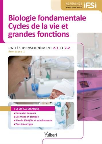 Diplôme D'etat Infirmier - Dei - Ue 2.1 Et 2.2 Biologie Fondamentale - Cycles De La Vie Et Grandes Fonctions - Semestre 1