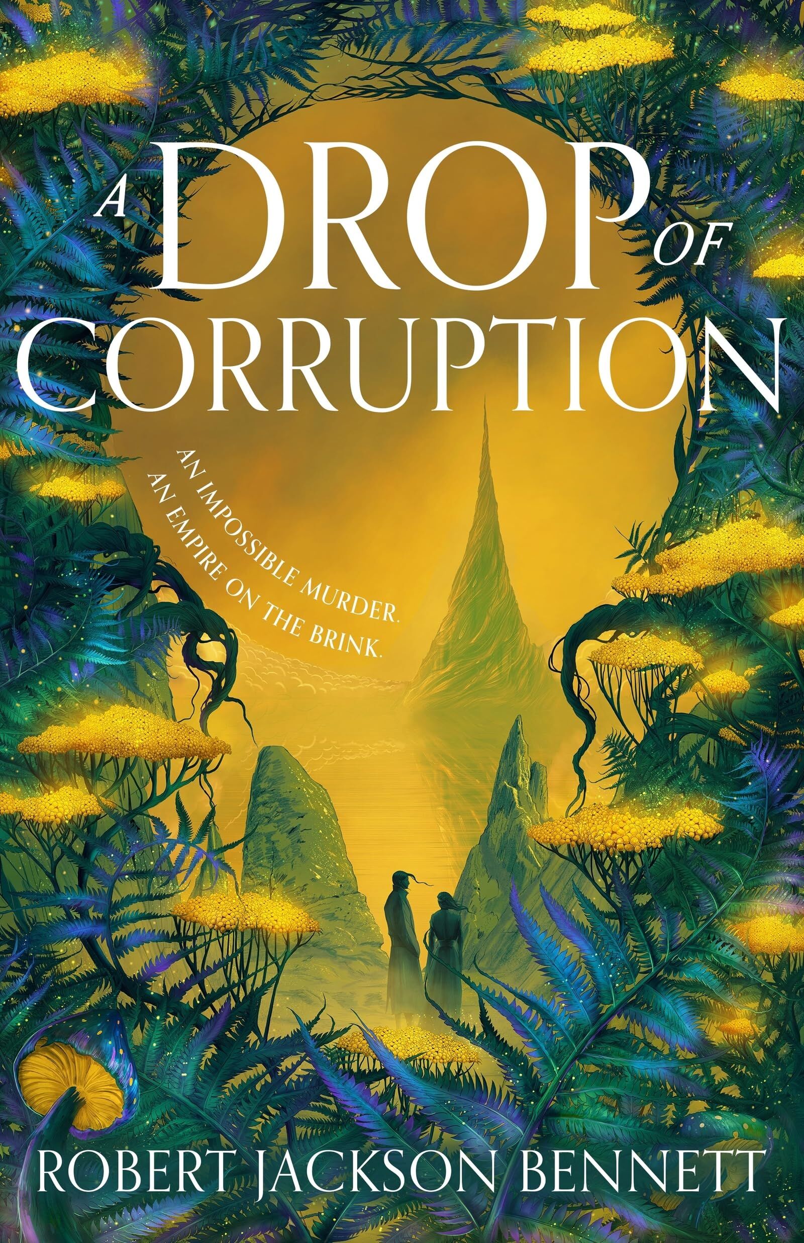 Bennett, Robert Jackson A Drop Of Corruption, The Gripping Biopunk Murder Mystery Sequel To The Tainted Cup (Shadow Of The Leviathan)