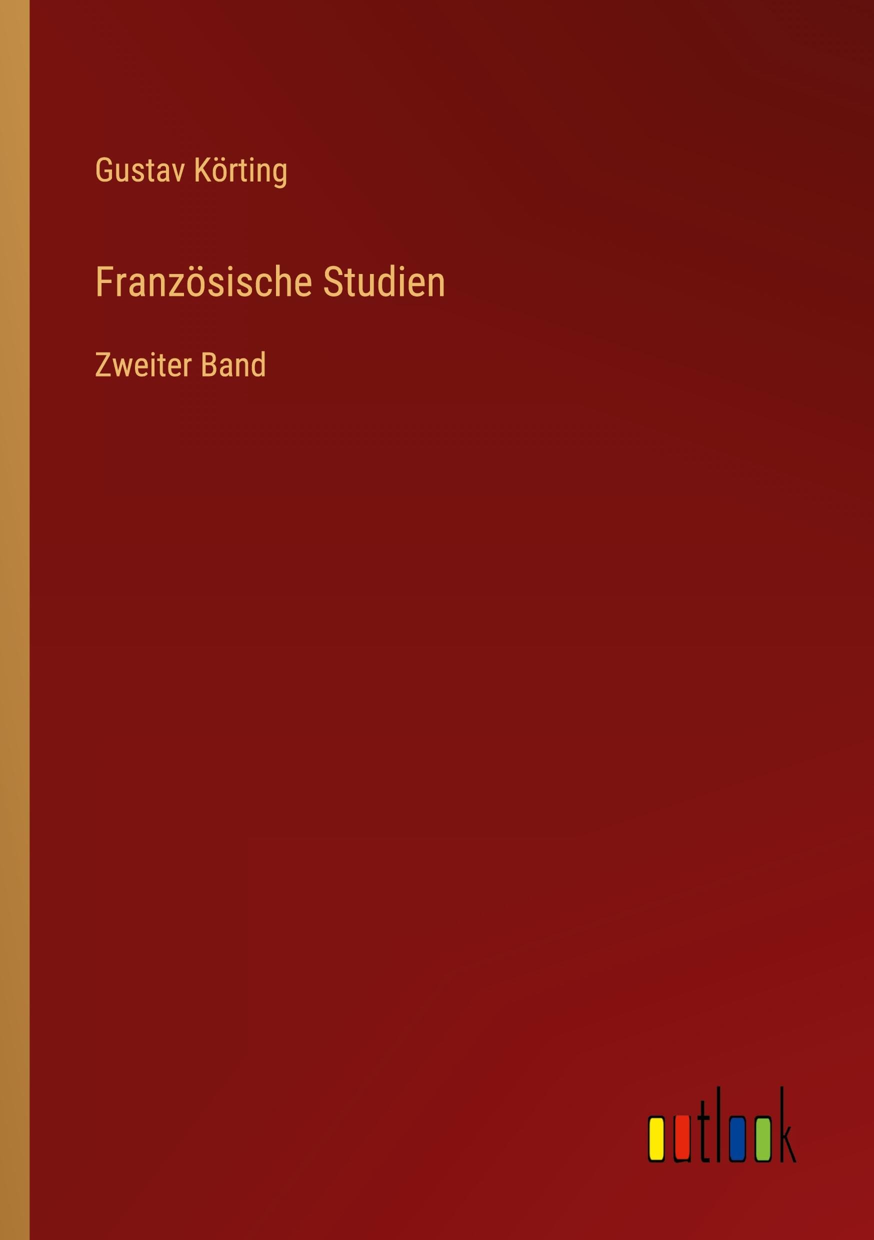 Französische Studien: Zweiter Band