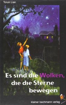 Es sind die Wolken, die die Sterne bewegen