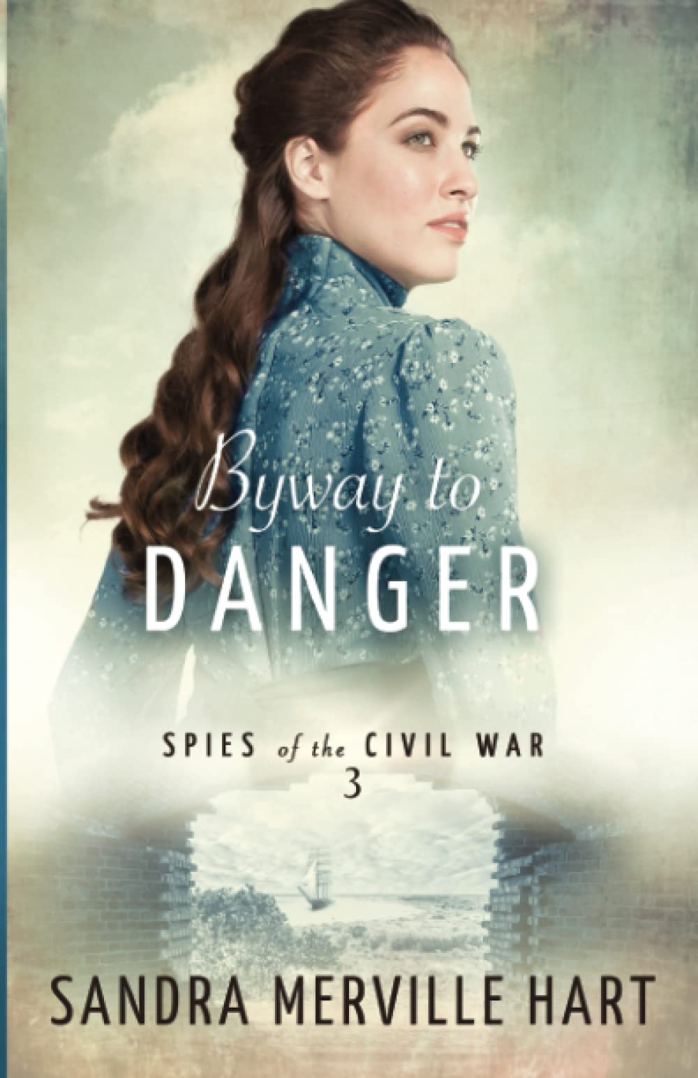 Byway to Danger (Spies of the Civil War, Band 3)