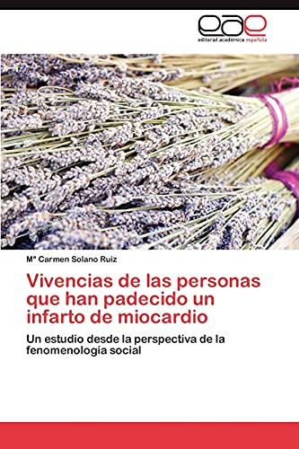 Vivencias de las personas que han padecido un infarto de miocardio: Un estudio desde la perspectiva de la fenomenología social