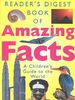 Book of Amazing Facts: A Children's Guide to the World (Readers Digest)