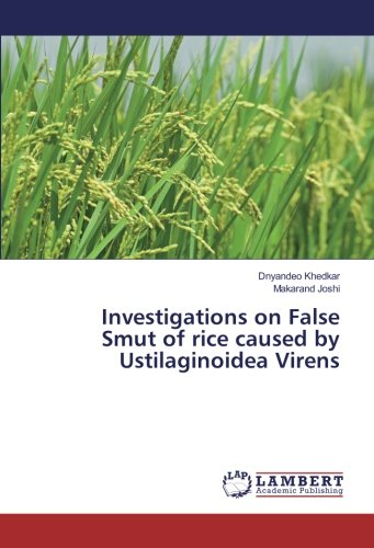 Investigations on False Smut of rice caused by Ustilaginoidea Virens