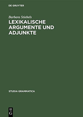 Lexikalische Argumente und Adjunkte: Zum semantischen Beitrag von verbalen Präfixen und Partikeln (Studia grammatica, Band 39)
