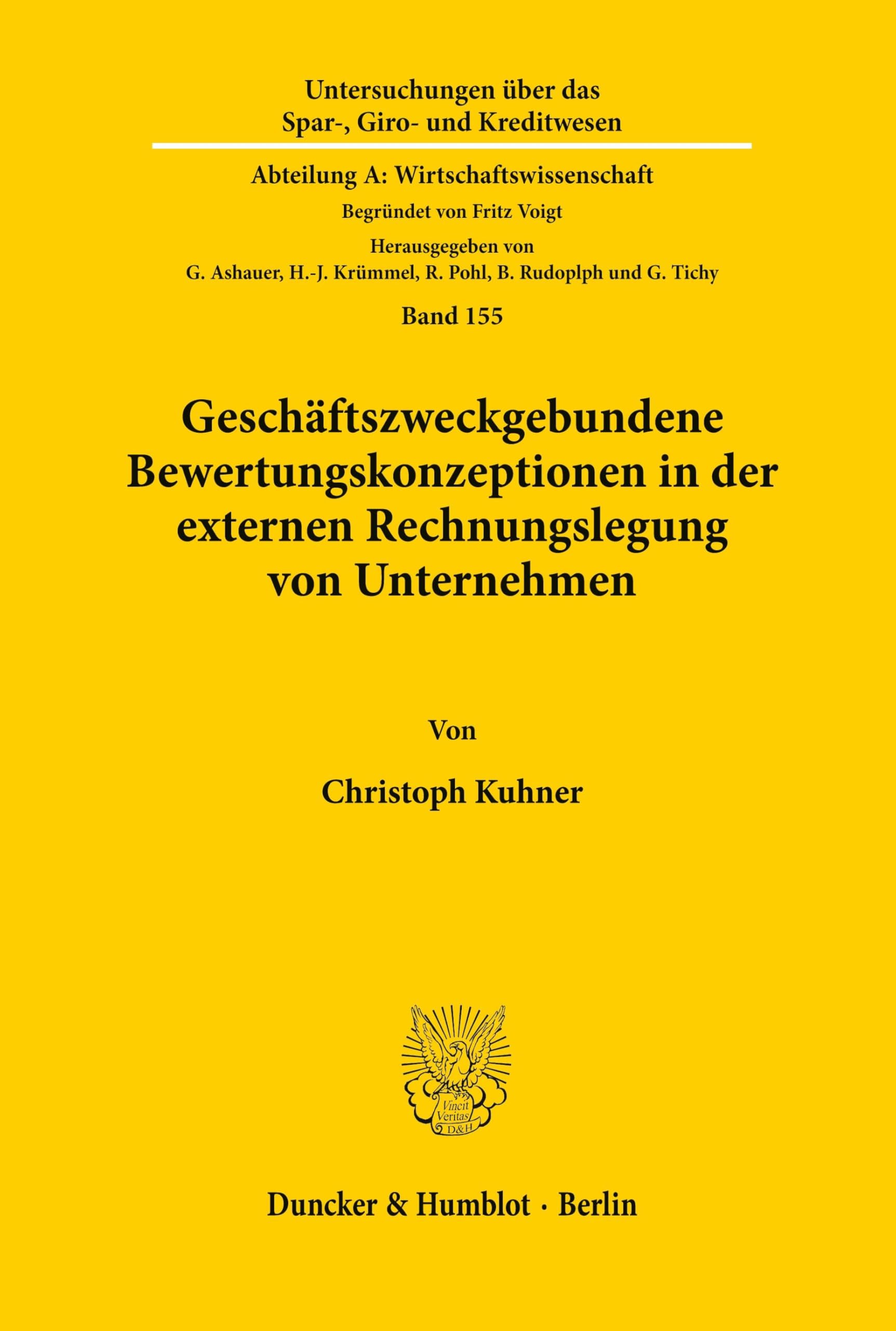 Geschäftszweckgebundene Bewertungskonzeptionen in der externen Rechnungslegung von Unternehmen.: Dissertationsschrift (Untersuchungen über das Spar-, ... A: Wirtschaftswissenschaft, Band 155)